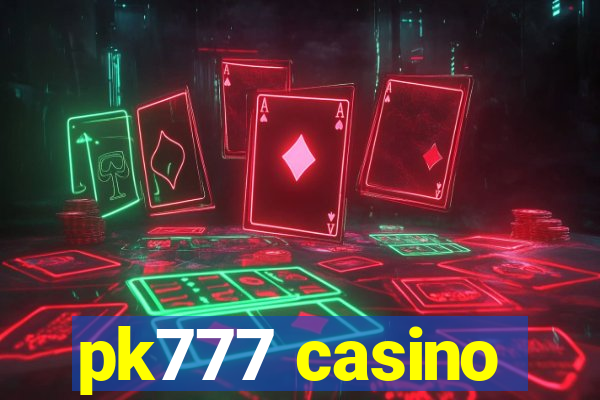 pk777 casino